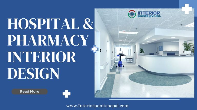 Perfect Hospital and Pharmacy Interior Design Nepal 2025