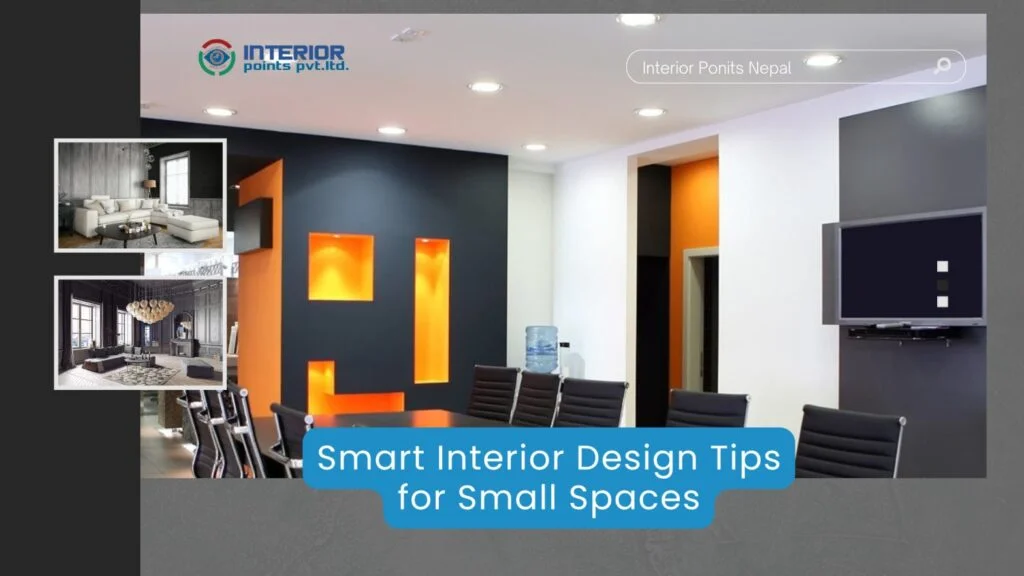 Smart Interior Design Tips for Maximizing Small Spaces in Nepal